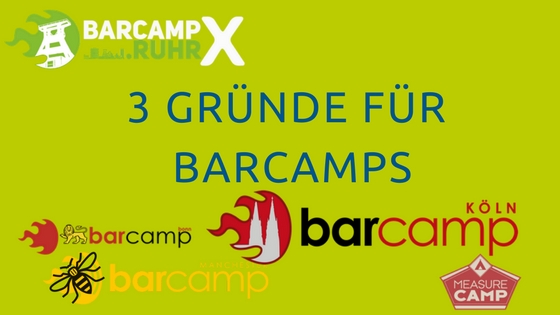 Text: 3 Gründe für Barcamps. Bild: Logos von Barcamps