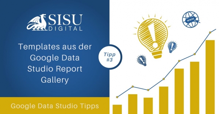 Google Data Studio Tipp 3: Templates aus der Google Data Studio Report Gallery