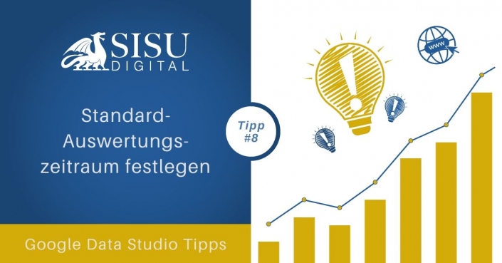 Google data studio Tipp 8: Standard-Auswertungszeitraum festlegen