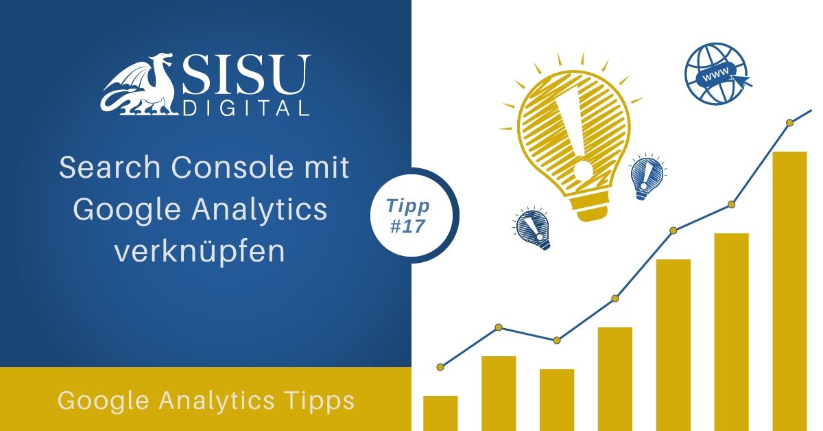 Google Analytics Tipp: Google Search Console mit Google Analytics verknüpfen