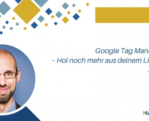 MarTech Insights Webinar mit Maik Bruns: Google Tag Manager Hacks
