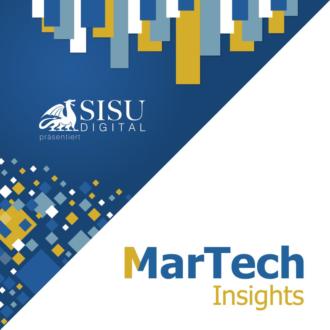 SISU digital präsentiert: MarTech Insights – die Reihe zu Marketing Technologies