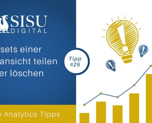 Google Analytics Tipp: Assets einer Datenansicht teilen oder löschen